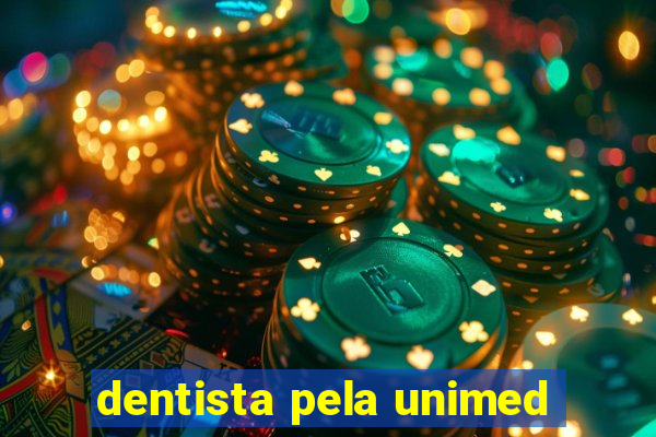 dentista pela unimed